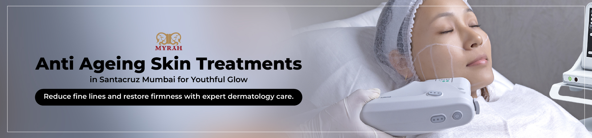 Anti Ageing Skin Treatments in Santacruz Mumbai for Youthful Glow